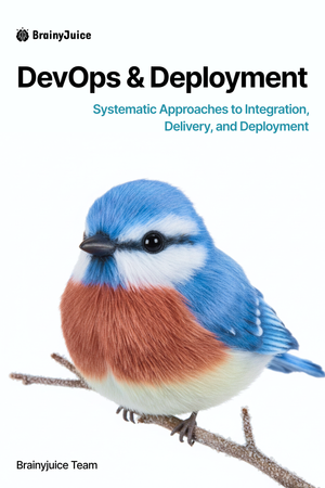 DevOps & Deployment: Systematic Approaches to Integration, Delivery, and Deployment