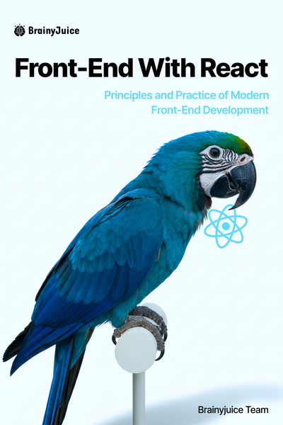 Front-End With React: Principles and Practice of Modern Front-End Development