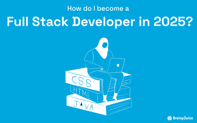 How do I become a Full Stack Developer in 2025?